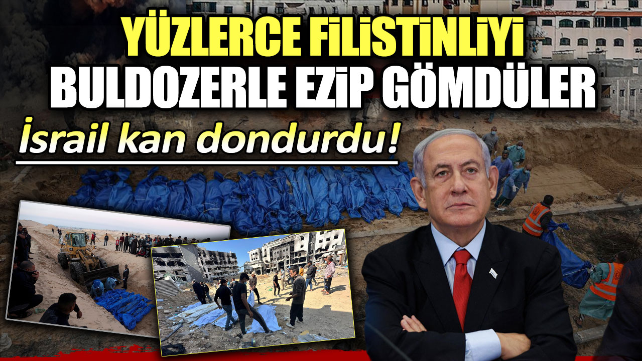 Gazze'de toplu mezar bulundu: Onlarca Filistinliyi buldozerle ezip...