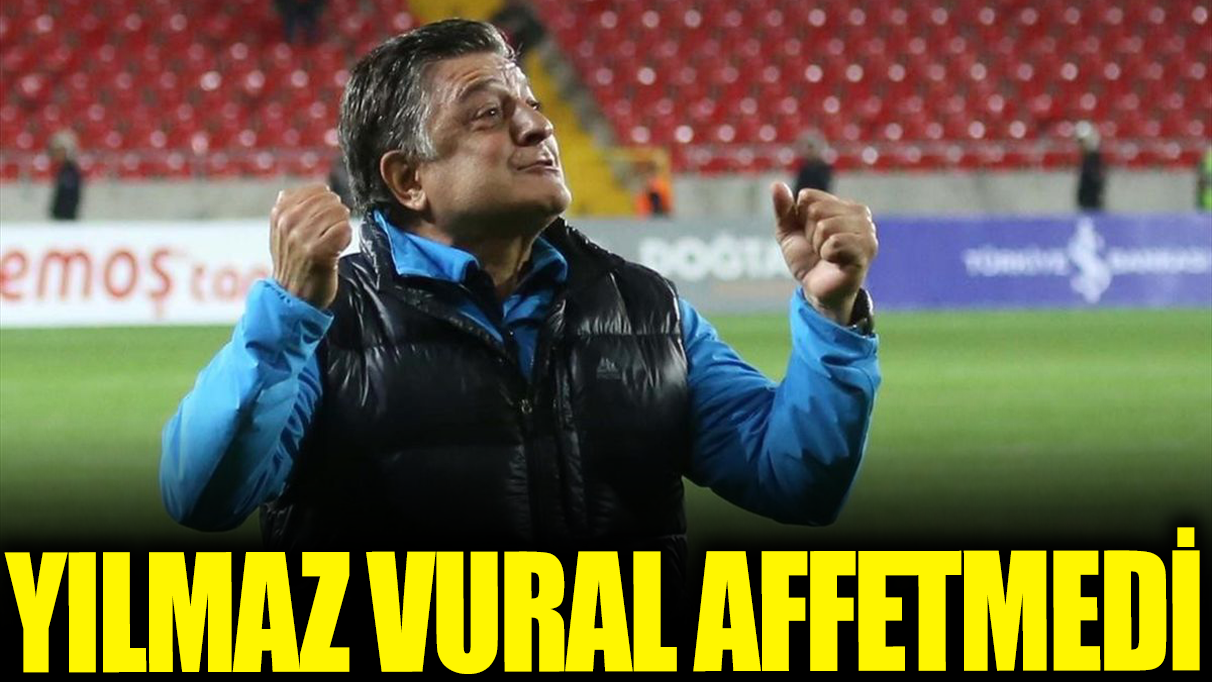 Yılmaz Vural affetmedi