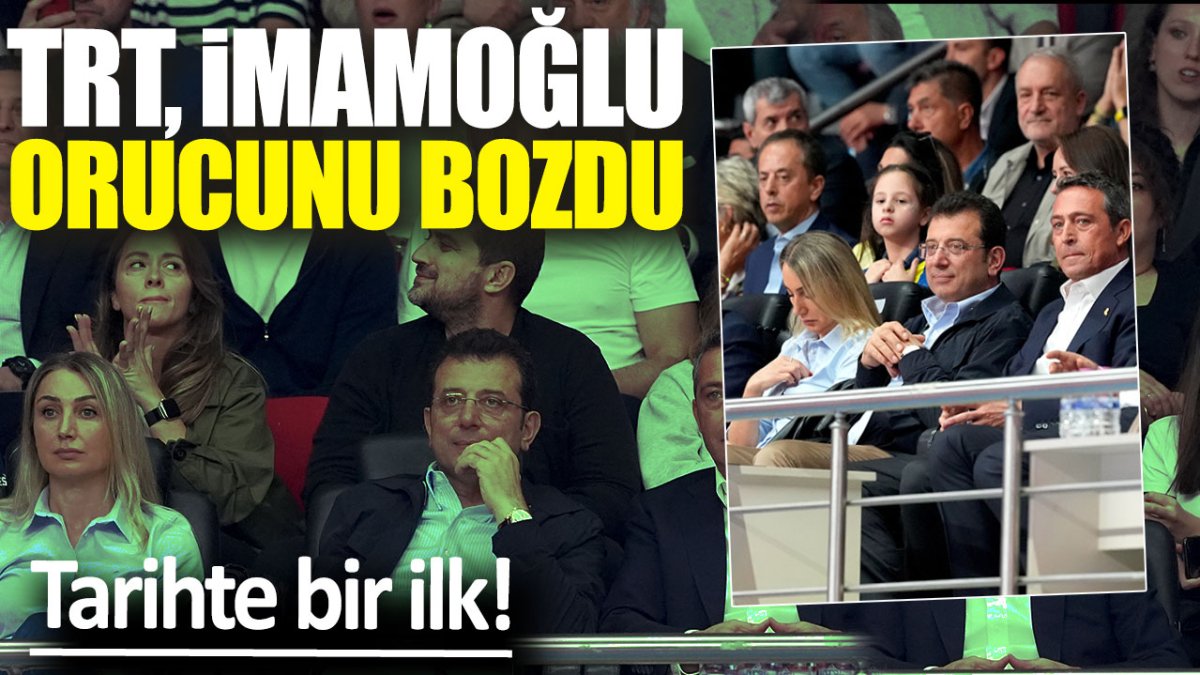 Tarihte bir ilk! TRT İmamoğlu orucunu bozdu