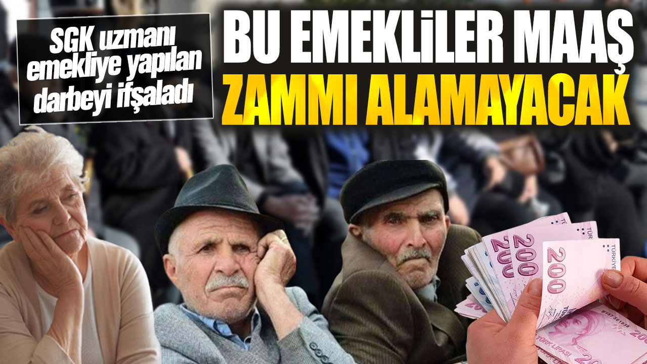 Bu emekliler maaş zammı alamayacak