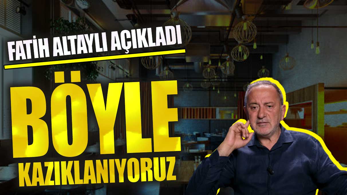 Fatih Altaylı açıkladı: Böyle kazıklanıyoruz