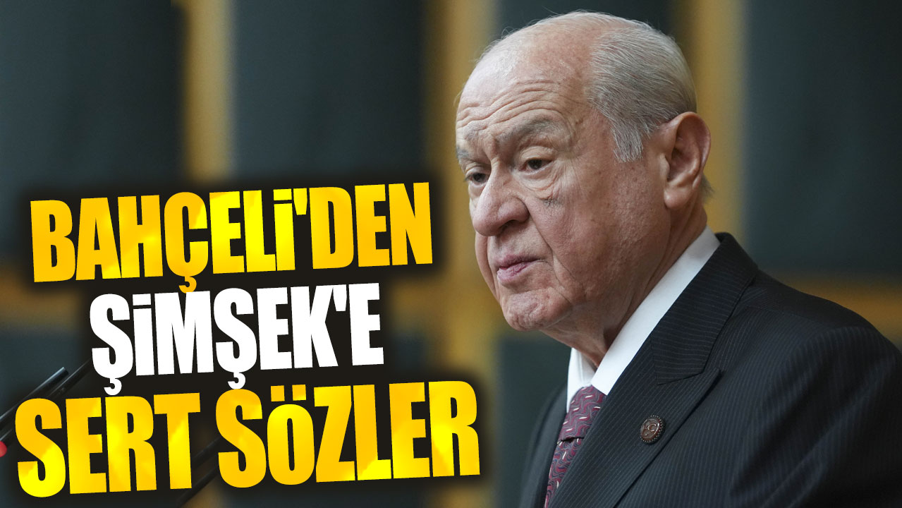 Son dakika... Bahçeli'den Mehmet Şimşek'e sert sözler