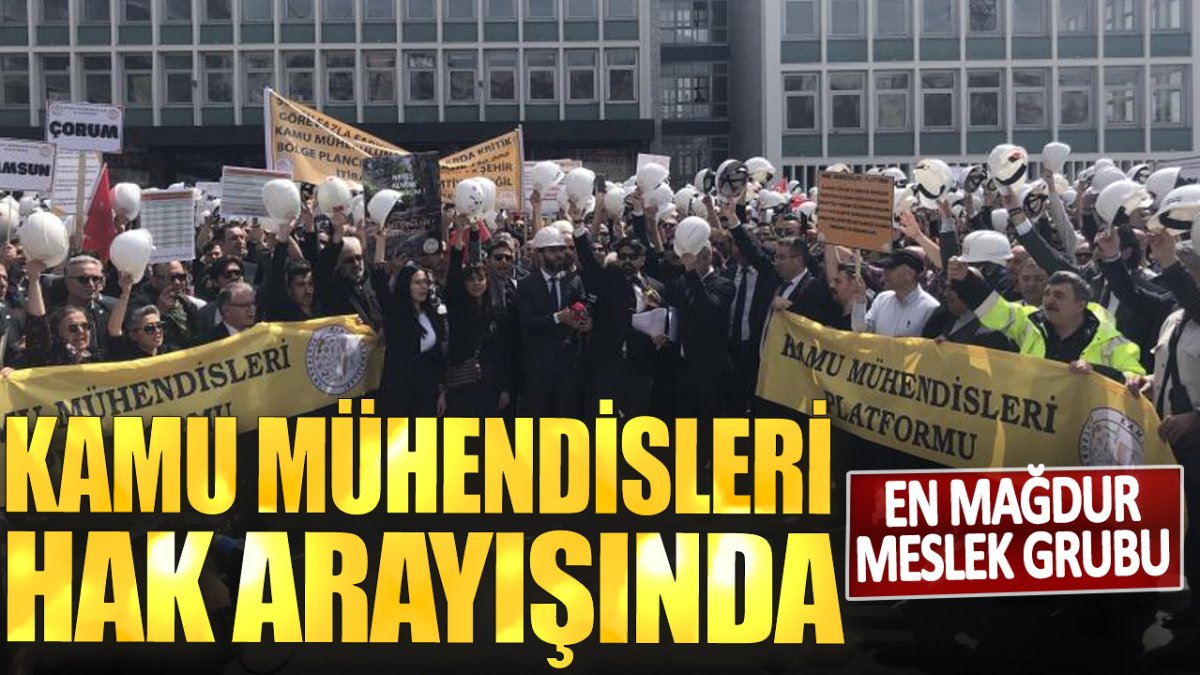 Kamu mühendisleri hak arayışında! En mağdur meslek grubu