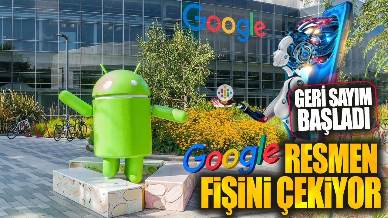 Google resmen fişini çekiyor! Geri sayım başladı