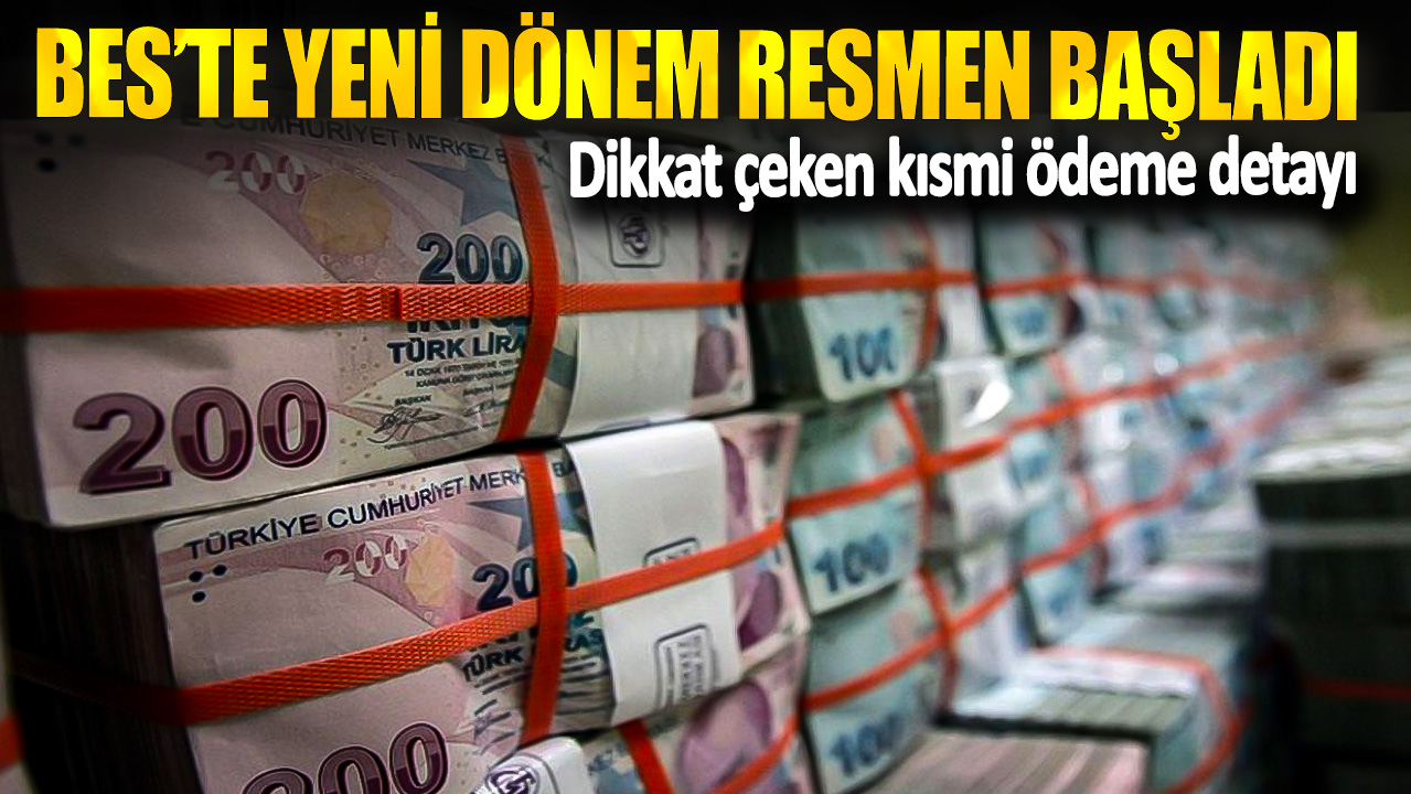 BES'te yeni dönem resmen başladı! Dikkat çeken kısmi ödeme detayı