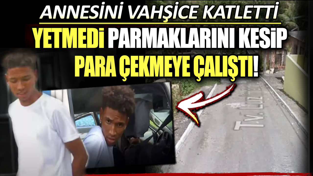 Annesini vahşice katletti: Parmaklarını kesip para çekmeye çalıştı! Brezilya'da korkunç cinayet