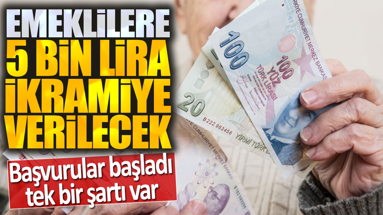 Emeklilere 5 bin lira bayram ikramiyesi verilecek: Başvurular başladı tek şart duyuruldu