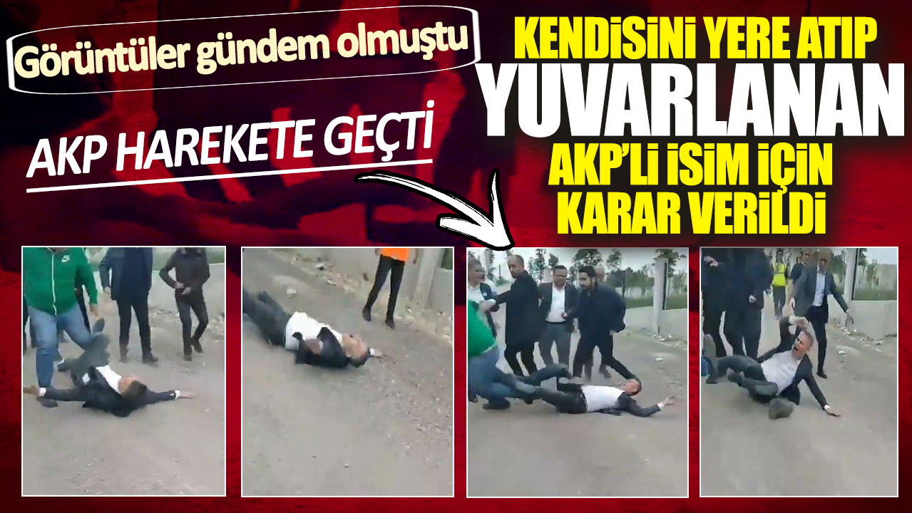 AKP harekete geçti! Kendisini yere atıp yuvarlanan İbrahim Efe için karar verildi