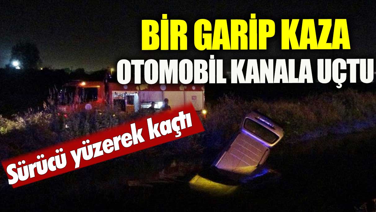 Otomobil su kanalına uçtu! Sürücü yüzerek kaçtı