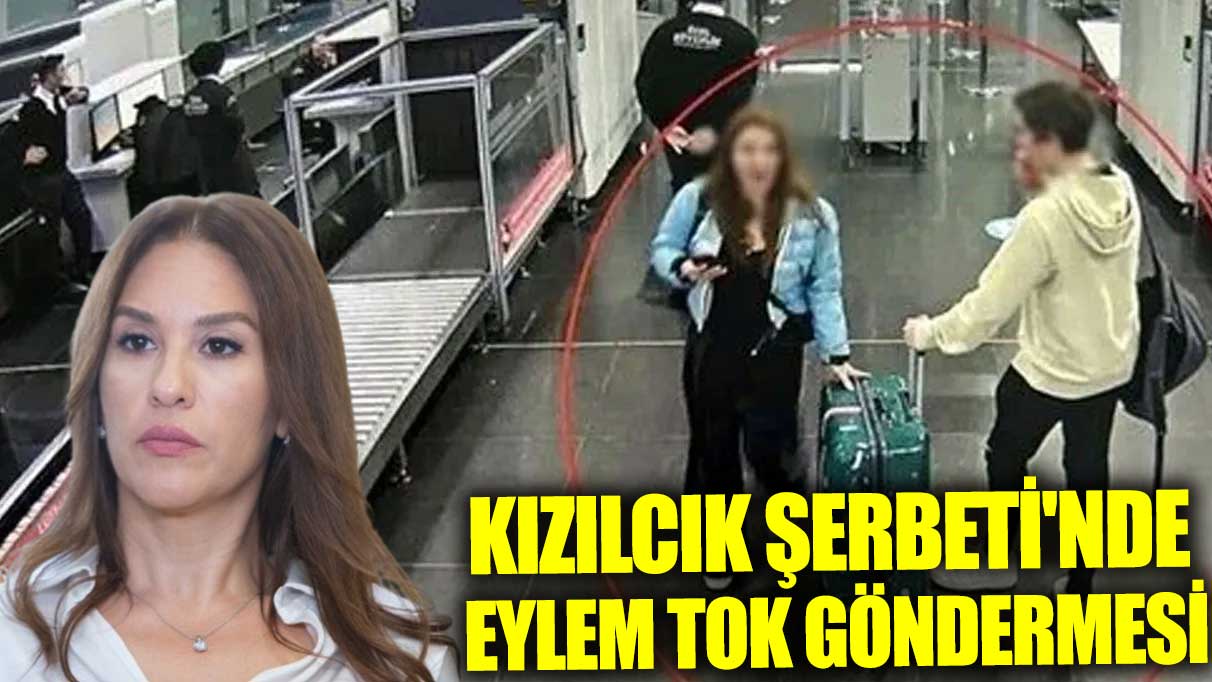 Kızılcık Şerbeti'nde Eylem Tok göndermesi