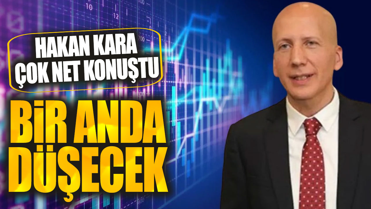 Hakan Kara: Bir anda düşecek