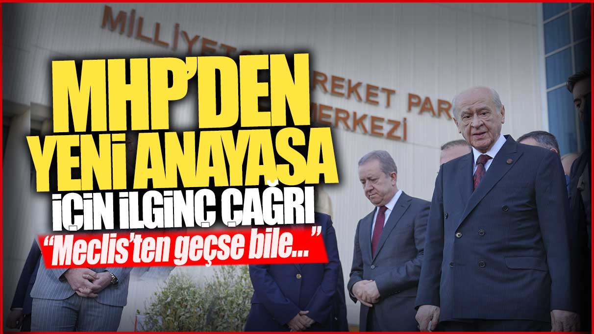 MHP’den yeni anayasa için ilginç çağrı: Meclis’ten geçse bile...