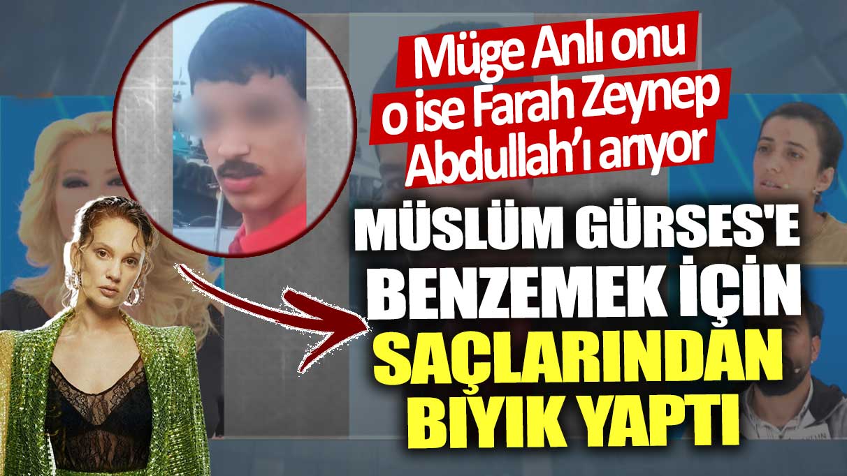 Müge Anlı onu o ise Farah Zeynep Abdullah’ı arıyor! Müslüm Gürses'e benzemek için saçlarından bıyık yaptı