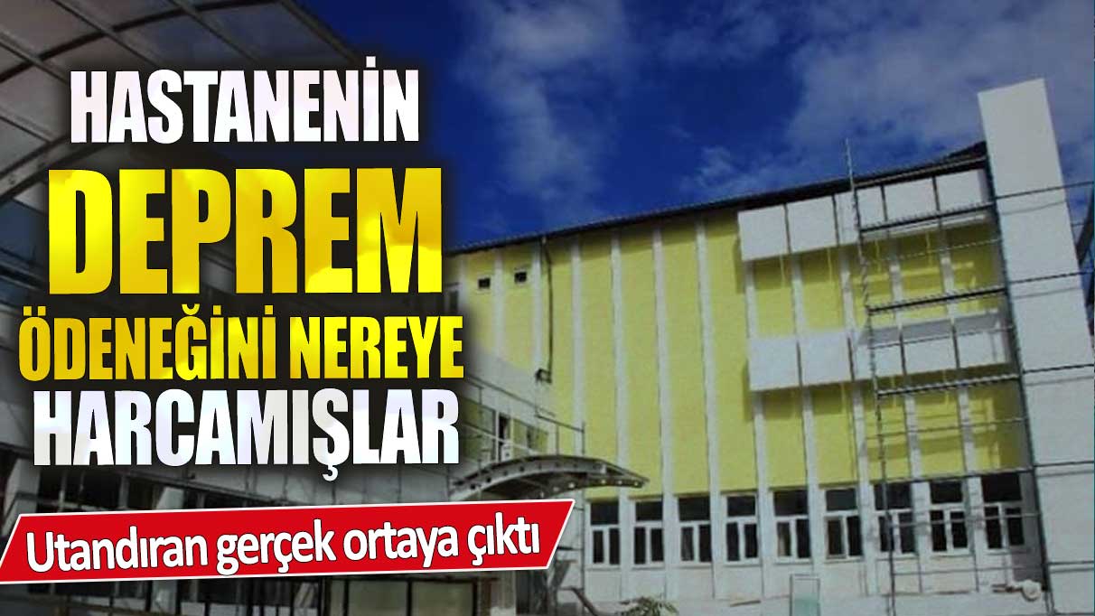 Menteşe Devlet Hastanesi’nin deprem ödeneğini nereye harcamışlar! Utandıran gerçek ortaya çıktı