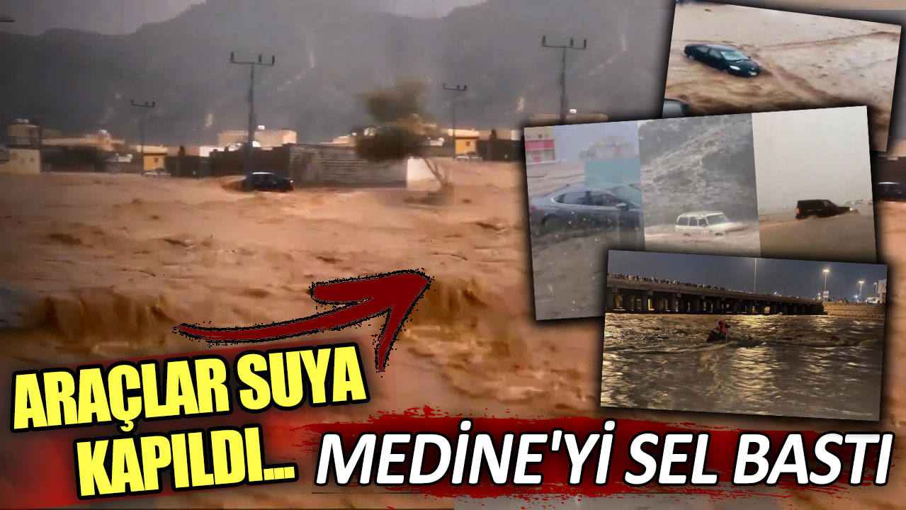 Medine'yi sel bastı!