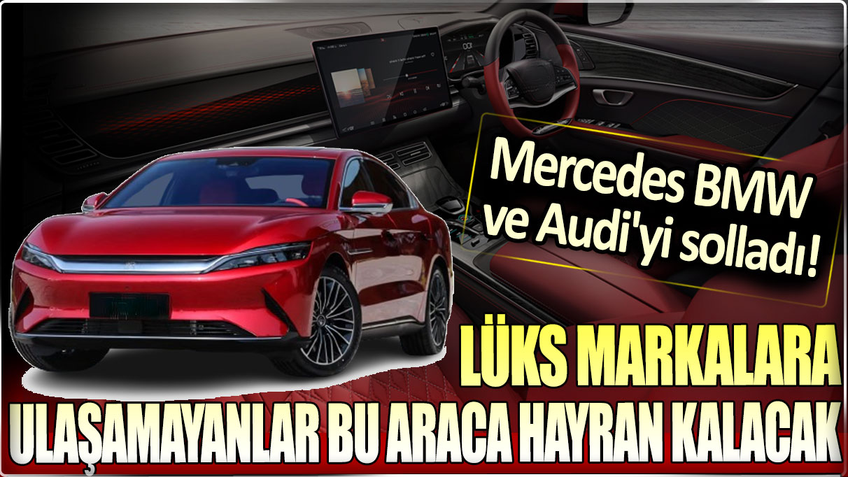 Lüks markalara ulaşamayanlar bu araca hayran kalacak: Mercedes BMW ve Audi'yi solladı