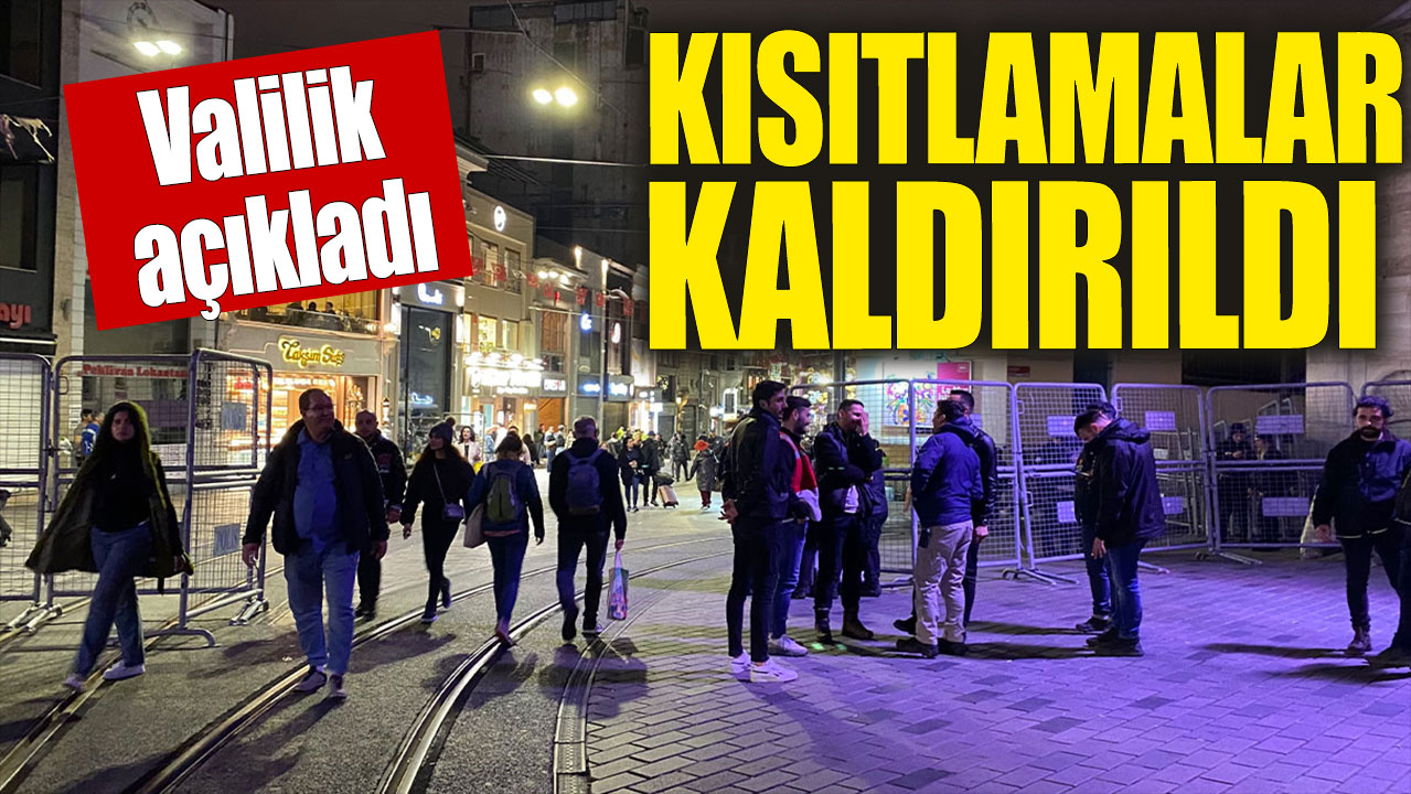 Taksim ve İstiklal Caddesi'ndeki kısıtlamalar kaldırıldı