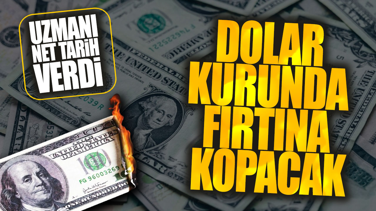 Dolar kurunda fırtına kopacak