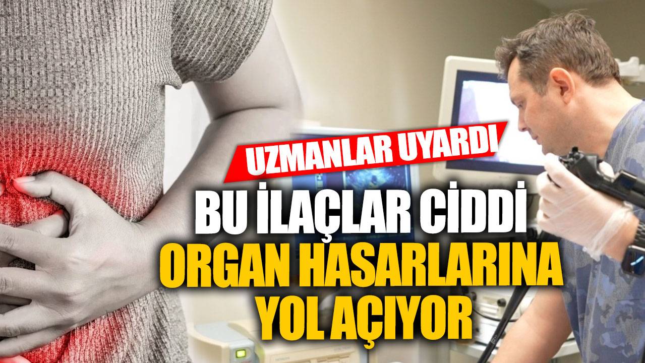 Uzmanlar uyardı!  Bu ilaçlar ciddi organ hasarlarına yol açıyor