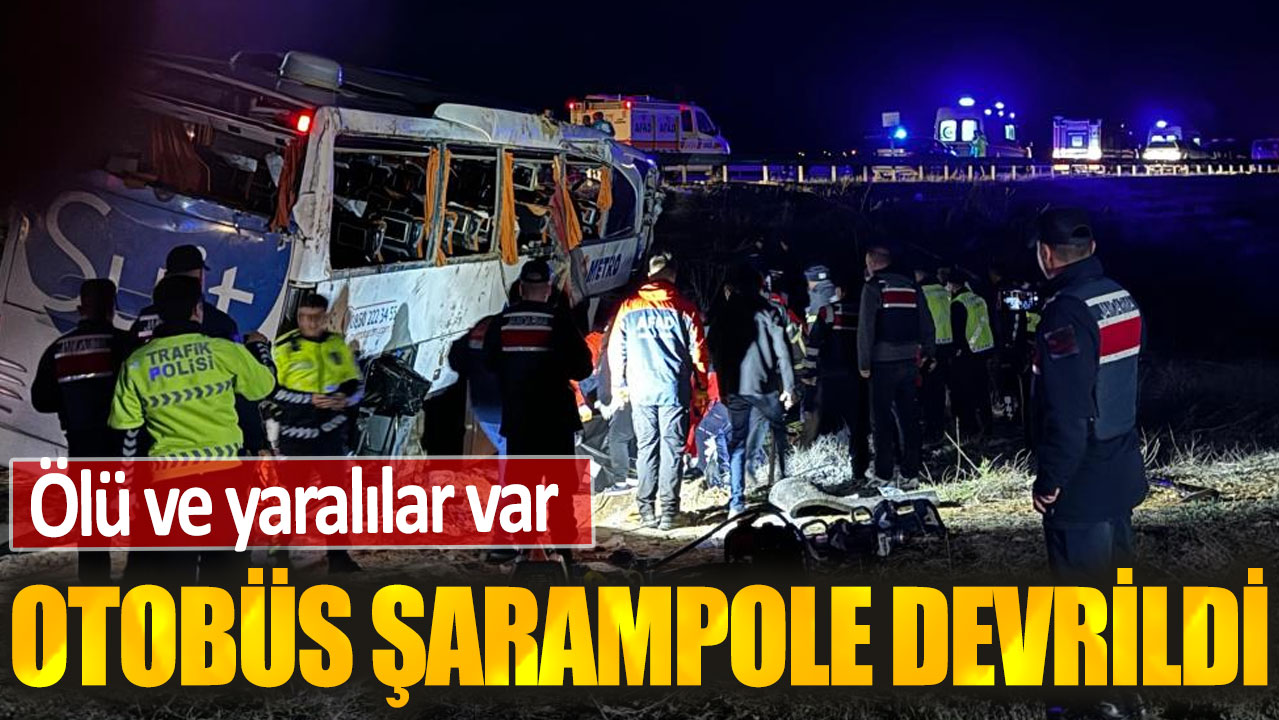 Otobüs şarampole devrildi: 2 ölü, 40 yaralı