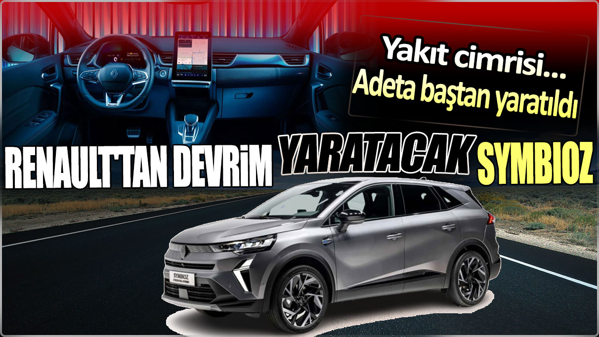 Renault'tan yakıt cimrisi Symbioz: Adeta baştan yaratıldı!