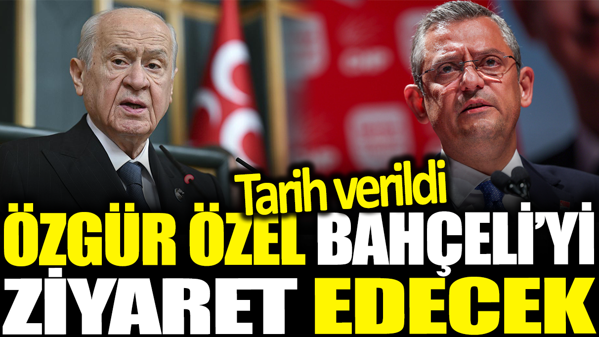 Son dakika... Özgür Özel Bahçeli'yi ziyaret edecek