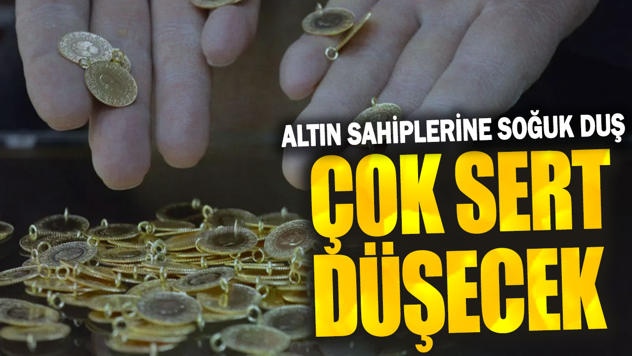 Altın sahiplerine soğuk duş: Çok sert düşecek