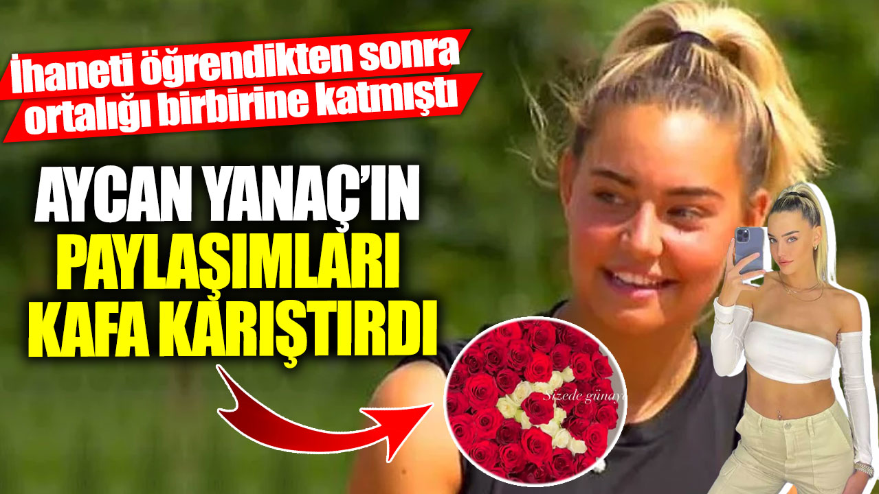 İhanete uğrayan eski Survivor yarışmacısı Aycan Yanaç’ın paylaşımları kafa karıştırdı