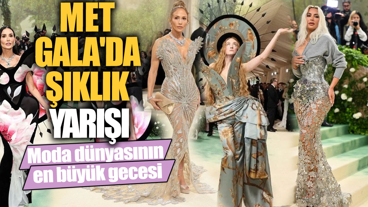 Moda dünyasının en büyük gecesi! Met Gala'da şıklık yarışı