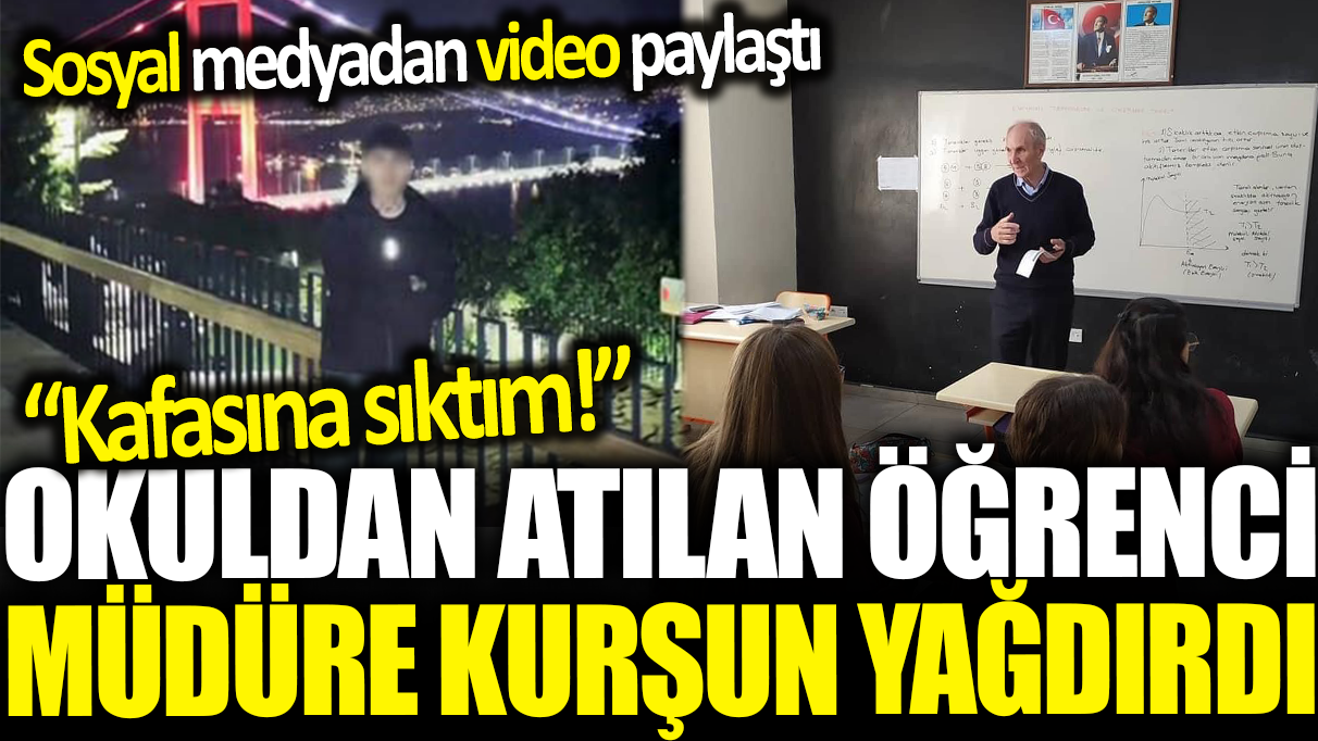 Lisede dehşet! Okuldan atılan öğrenci okul müdürüne kurşun yağdırdı