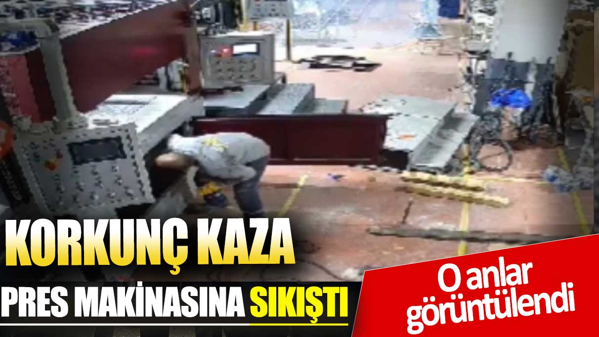 İş adamı pres makinasına sıkıştı! Korkunç anlar görüntülendi