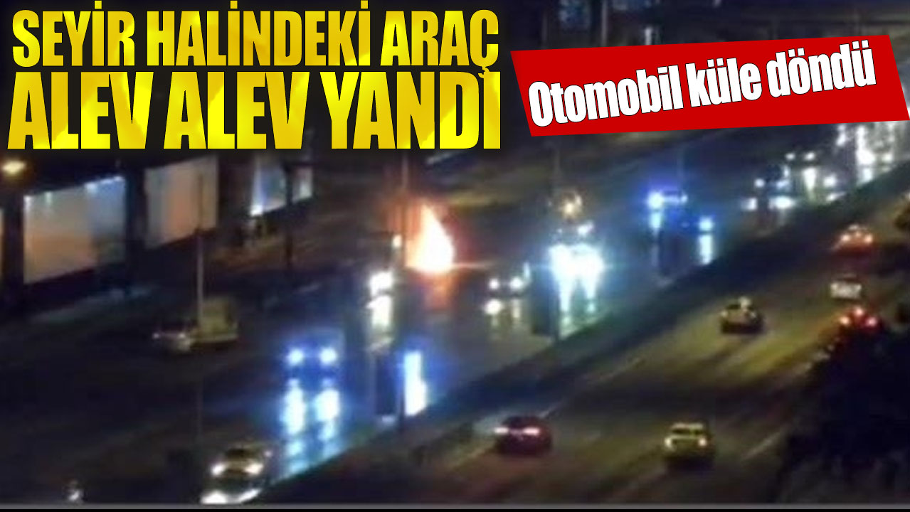 Kadıköy'de seyir halindeki otomobil alev alev yandı