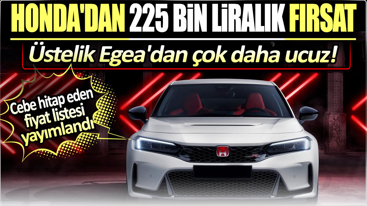 Honda'dan 225 bin liralık fırsat: Üstelik Egea'dan çok daha ucuz!