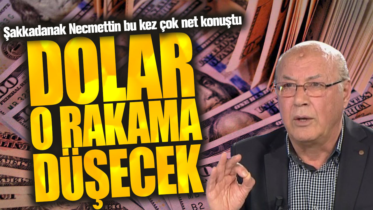 Şakkadanak Necmettin bu kez çok net konuştu! Dolar o rakama düşecek