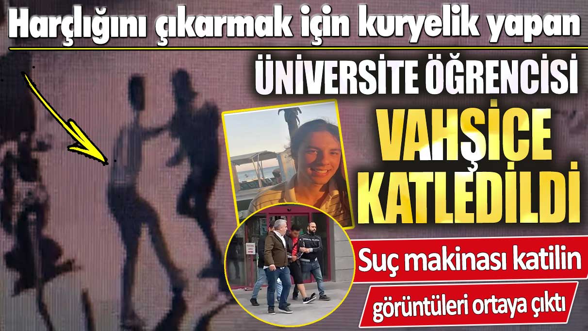 Balıkesir’de harçlığını çıkarmak için kuryelik yapan üniversite öğrencisi vahşice katledildi