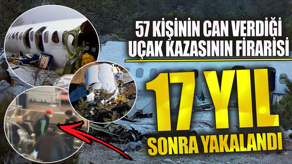 Isparta'da 57 kişinin can verdiği uçak kazasında firari şüpheli 17 yıl sonra yakalandı