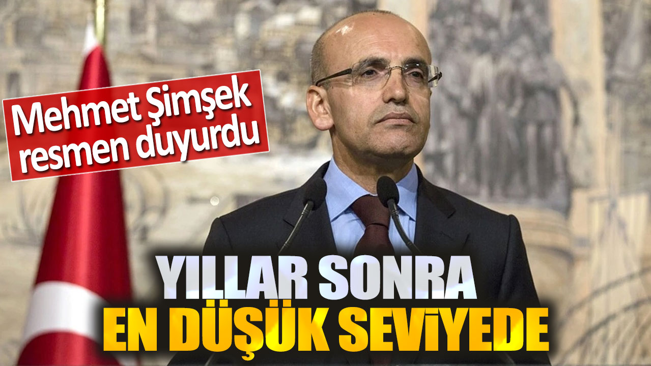 Mehmet Şimşek resmen duyurdu: Yıllar sonra en düşük seviyede