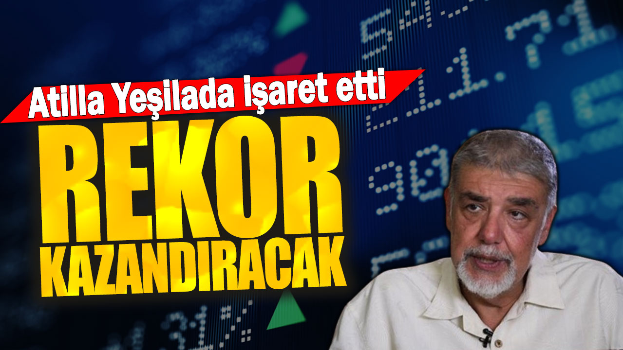 Atilla Yeşilada: Rekor kazandıracak