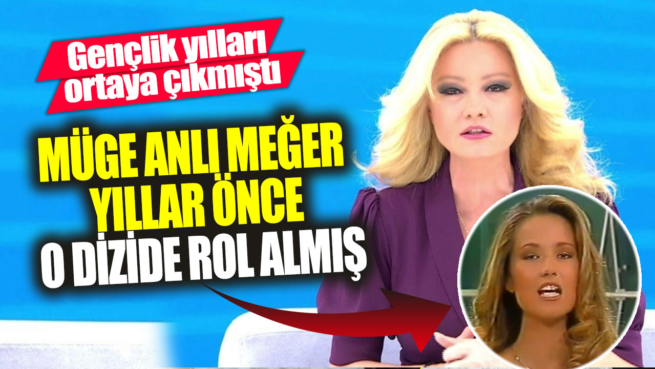 Müge Anlı Meğer yıllar önce o dizide rol almış! Gençlik yılları ortaya çıkmıştı