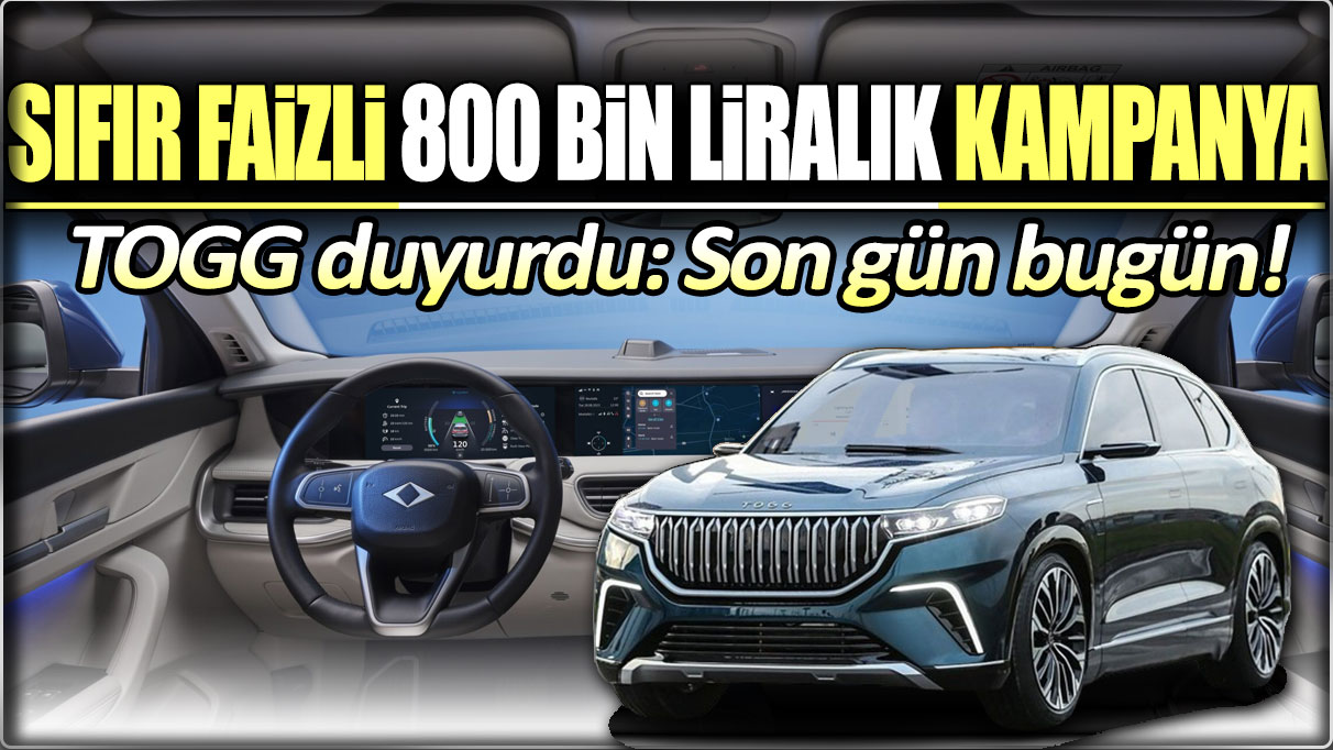 TOGG'dan sıfır faizli 800 bin liralık kampanya: Son gün bugün!