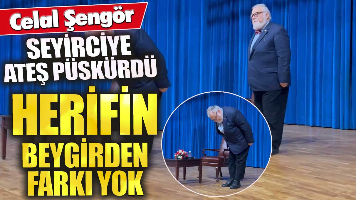 Celal Şengör seyirciye ateş püskürdü! Herifin beygirden farkı yok