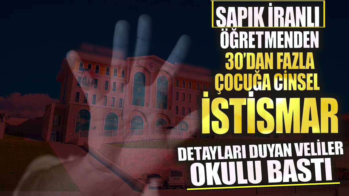 Sapık İranlı öğretmenden 30’dan fazla çocuğa cinsel istismar! Detayları mide bulandırdı