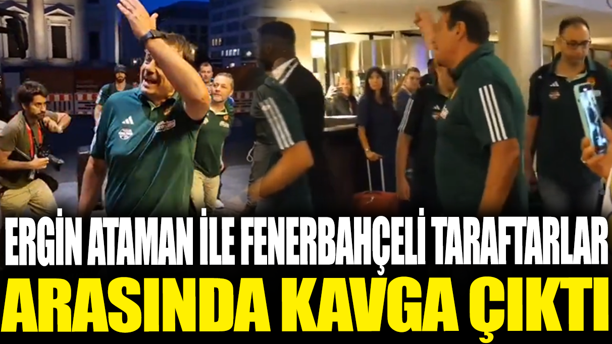 Ergin Ataman ile Fenerbahçe taraftarları arasında kavga çıktı!