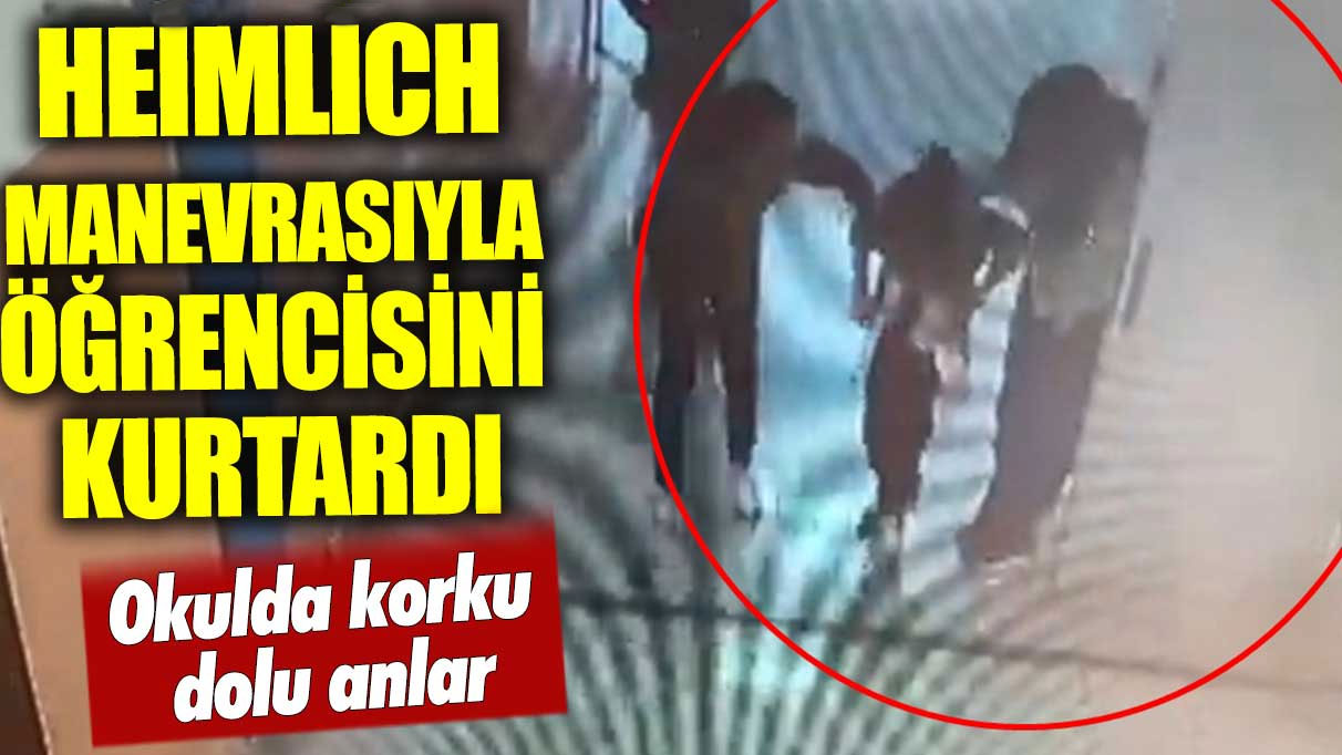 Heimlich manevrasıyla öğrencisini kurtardı