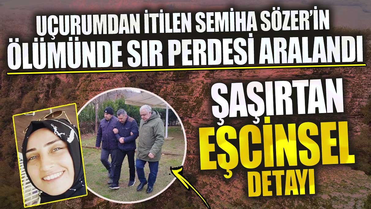 Uçurumdan itilen Semiha Sözer’in ölümünde sır perdesi aralandı! Şaşırtan eşcinsel detayı!