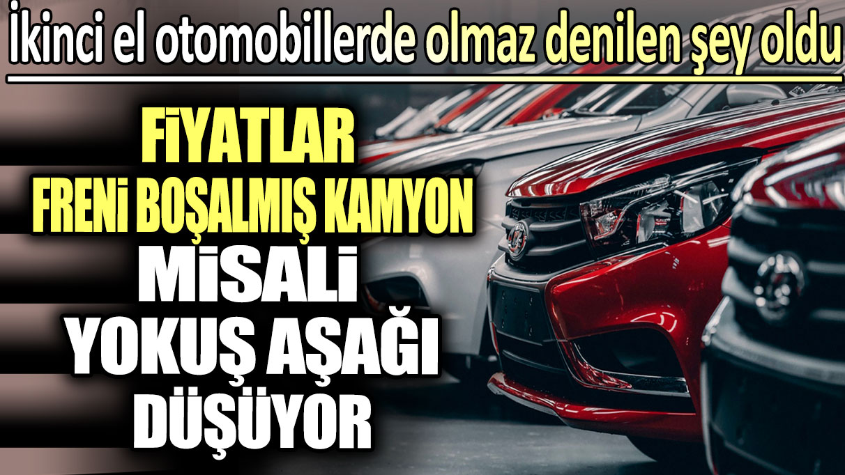 İkinci el otomobil pazarında olmaz denilen şey oldu: Fiyatlar dibe battı!