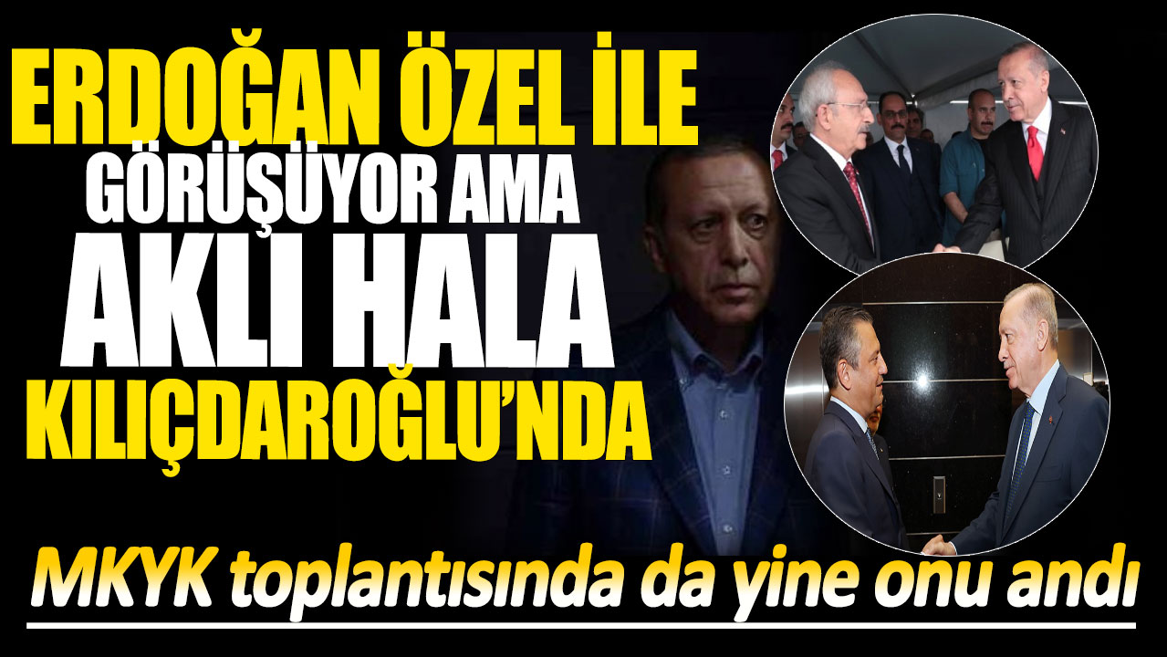 Erdoğan’ın Özgür Özel’i ziyaret edeceği tarih belli oldu! Çarpıcı Kılıçdaroğlu detayı