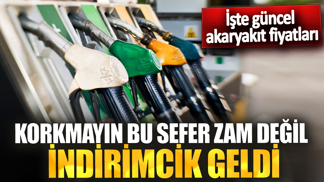 Korkmayın bu sefer zam değil indirimcik geldi! İşte güncel akaryakıt fiyatlar