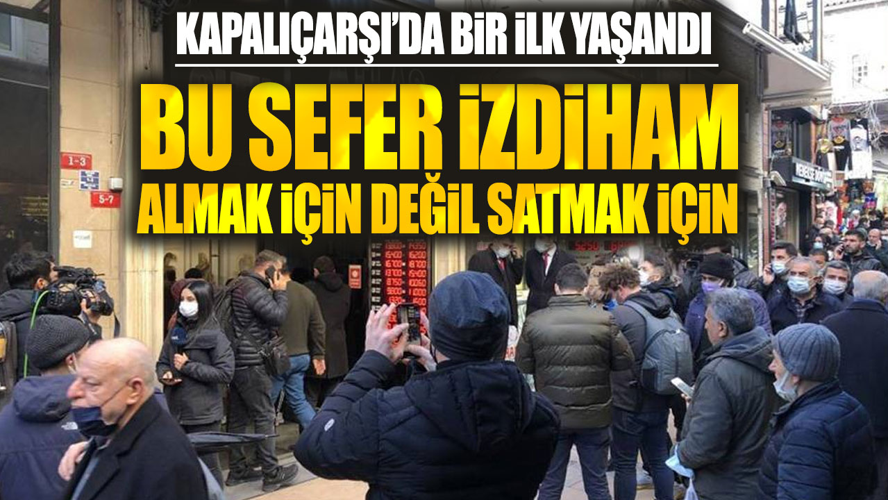 Kapalıçarşı’da bir ilk yaşandı! Bu sefer izdiham almak için değil satmak için