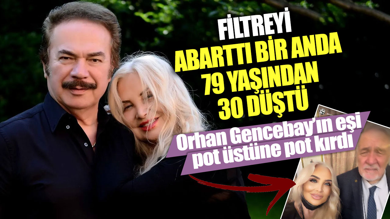 Filtreyi abarttı bir anda 79 yaşından 30 düştü! Orhan Gencebay’ın eşi pot üstüne pot kırdı